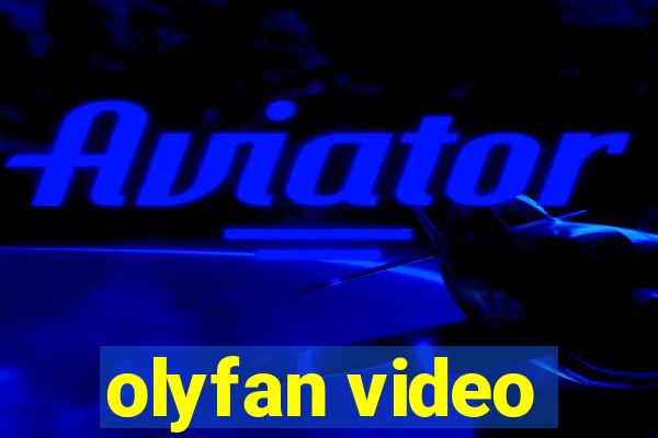 olyfan video